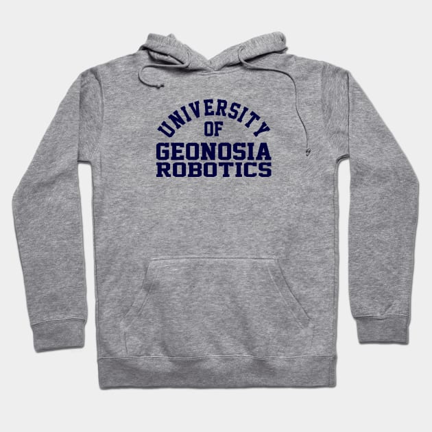 University of Geonosia Robitics Hoodie by DrPeper